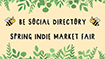 Be Social Directory's Spring Indie Market Fair